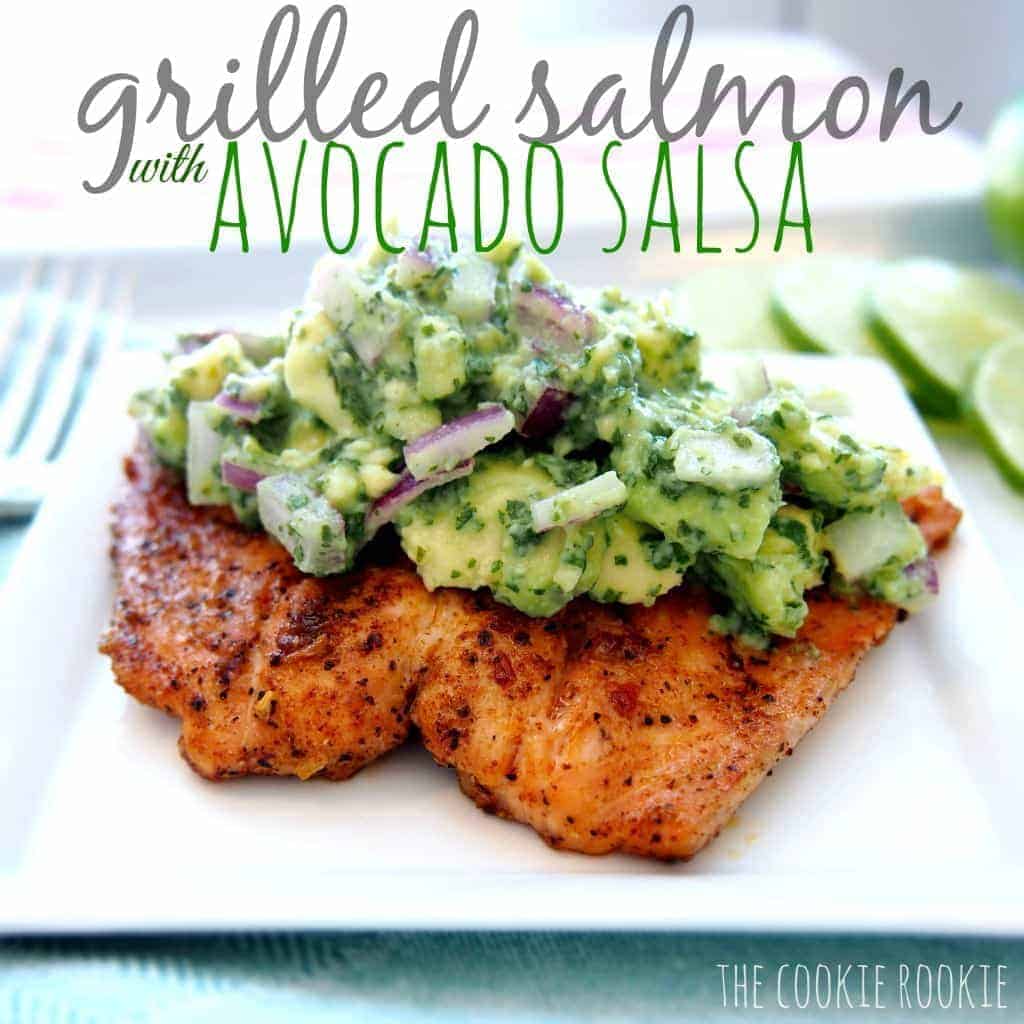 Grilled Salmon with Avocado Salsa {The Cookie Rookie}